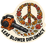 Leaf Blower Diplomacy  Precision Cut Decal